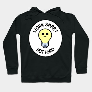 Work Smart Not Hard - Smiling Light Bulb (Light Version) Hoodie